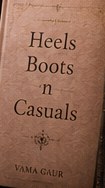 Heels Boots & Casuals by Vama Gaur
